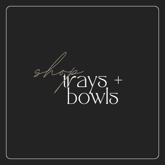 Trays & Bowls