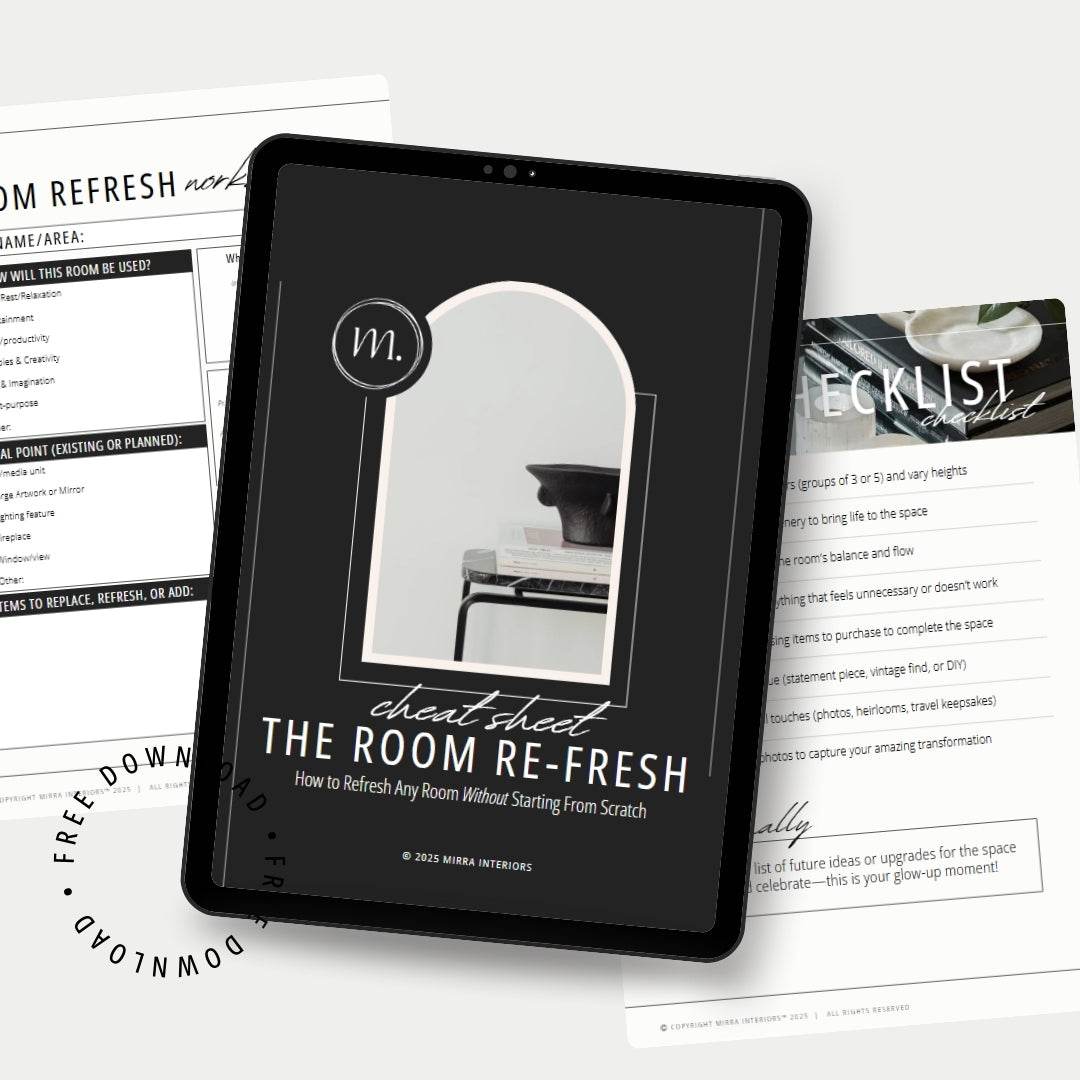 Room_Refresh_Cheat_Sheet_Free_Download_Mirra_Interiors - Mirra Interiors